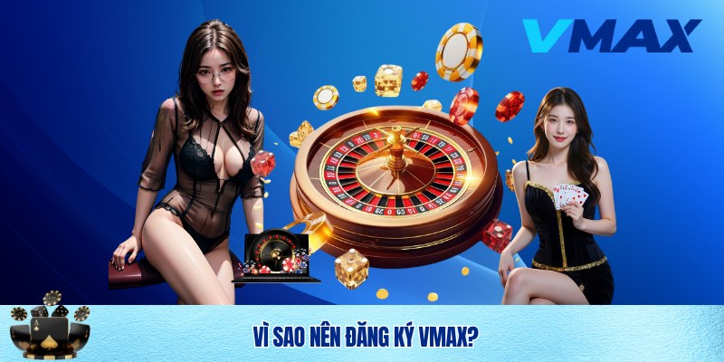 Đăng Ký Vmax Dễ Dàng, Nhanh Chóng Và An Toàn 1 Đăng ký Vmax