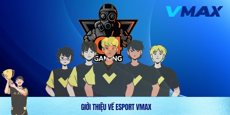 Esport Vmax – Trải Nghiệm Cá Cược Thể Thao Điện Tử Đỉnh Cao 1 Tổng quan esport Vmax