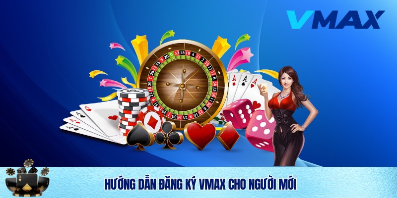 Đăng Ký Vmax Dễ Dàng, Nhanh Chóng Và An Toàn 2 Hướng dẫn đăng ký Vmax cho newbie