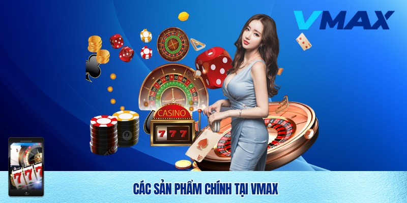 VMAX 7 Kho game đình đám Vmax sở hữu