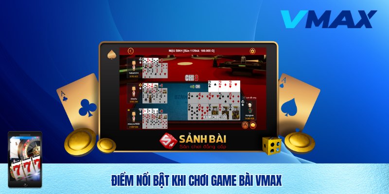 Game Bài Vmax – Trải Nghiệm Giải Trí Sòng Bài Đỉnh Cao 2025 3 Sức hút siêu trò chơi game bài Vmax