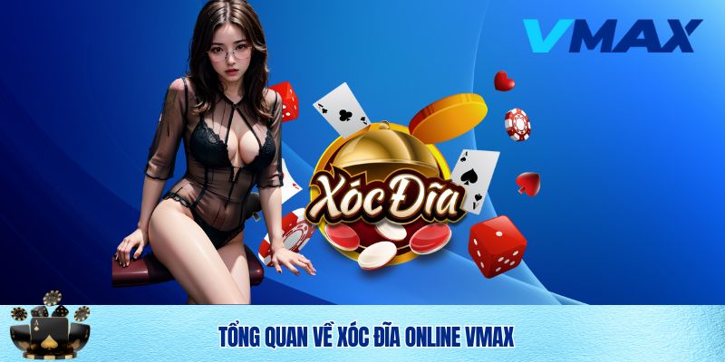 Xóc Đĩa Online Vmax – Trải Nghiệm Giải Trí Đỉnh Cao, Đổi Thưởng Uy Tín 2 Khám phá game xóc đĩa online Vmax